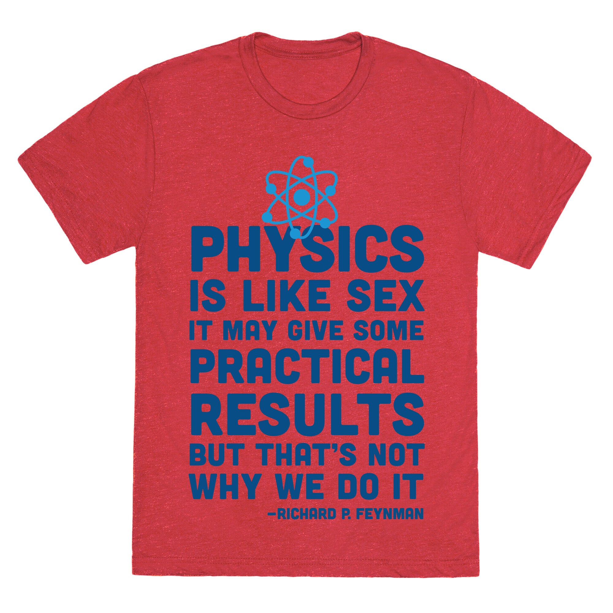 Physics Is Like Sex Unisex Triblend Tee
